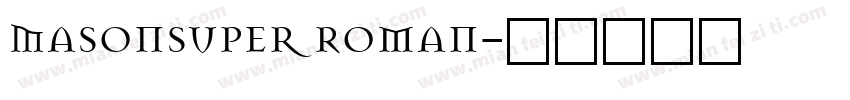 MasonSuper Roman字体转换
